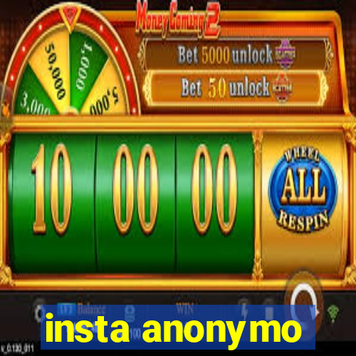 insta anonymo